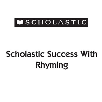 Scholastic Success With Rhyming ϰ